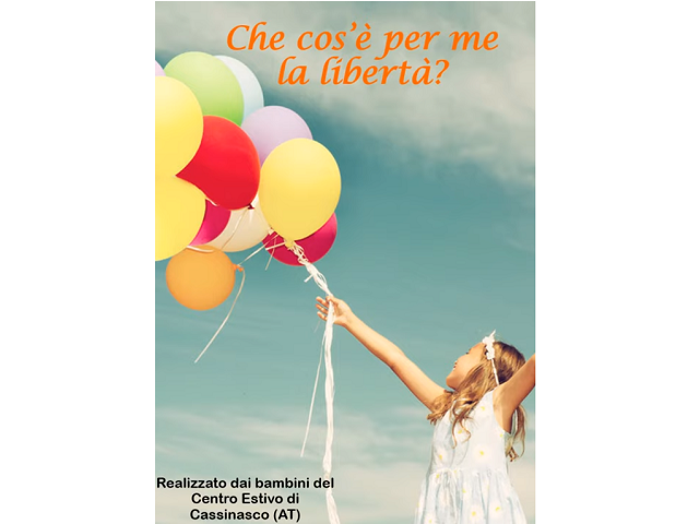 "Che cos'è per me la libertà?": il video dei bambini del Centro Estivo di Cassinasco